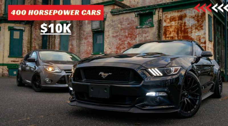 Cars With 400 HP Under 10K