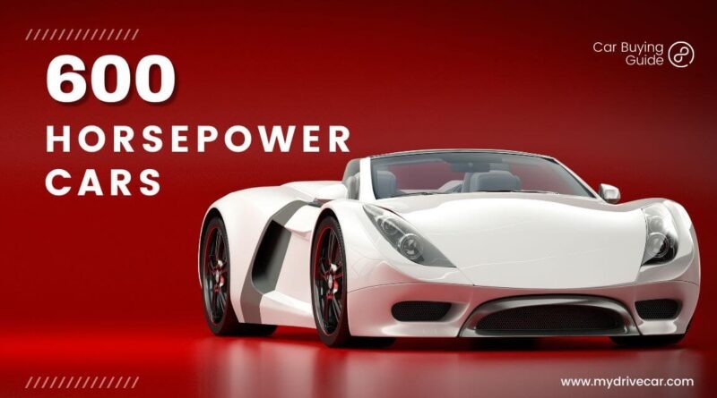 Cars With 600 Horsepower