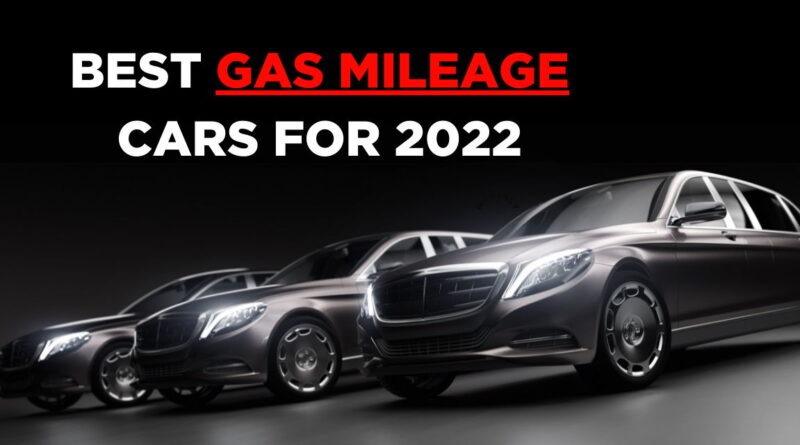 Best Gas Mileage Cars 2022