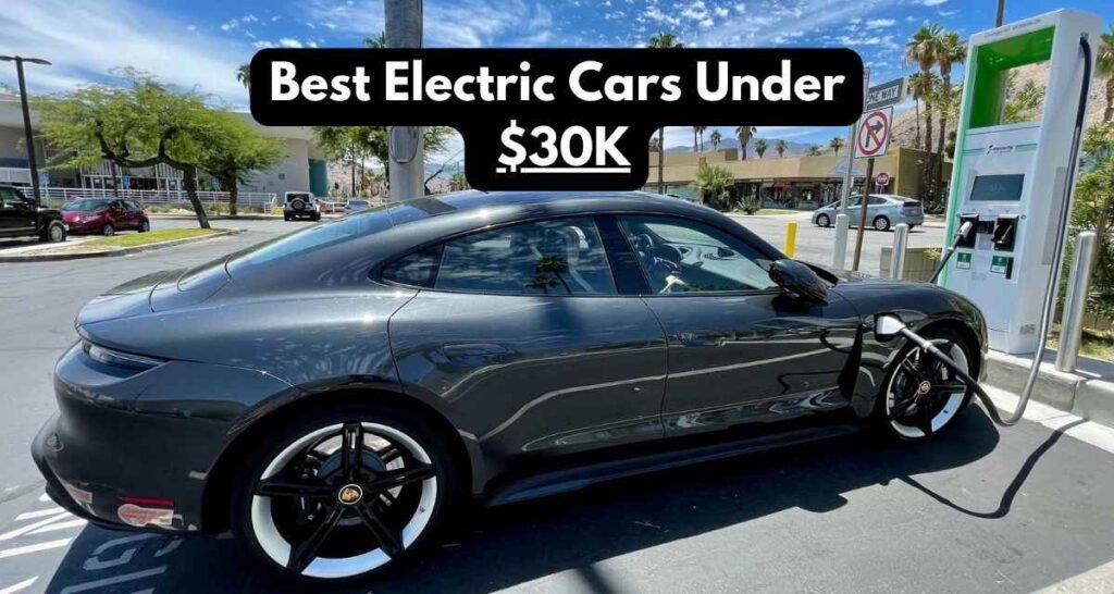 Best New Electric Cars Under 30K