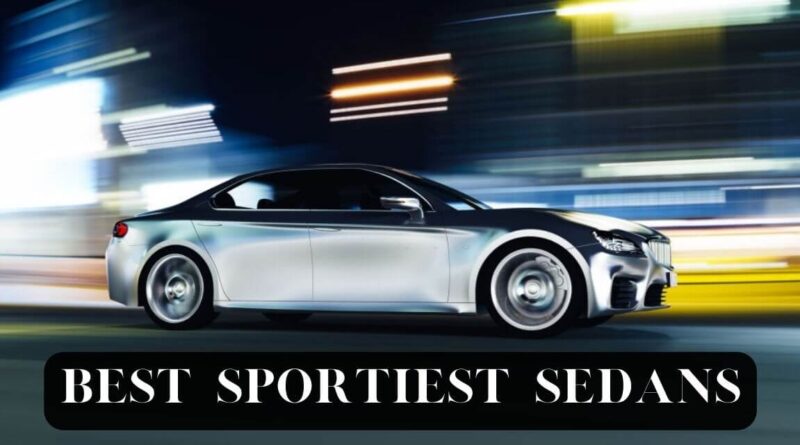 Sportiest Sedans 2022