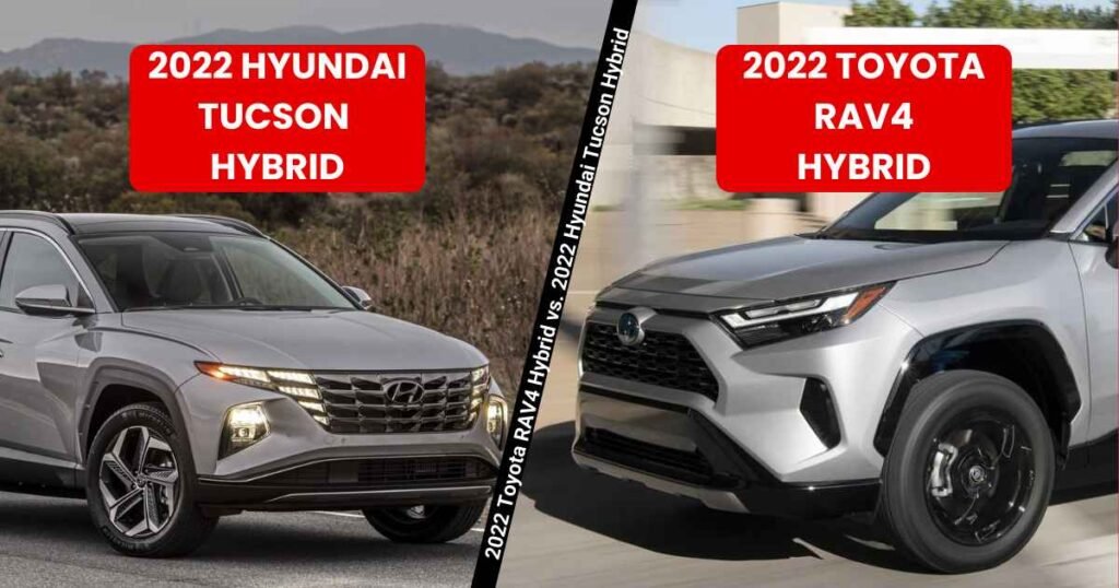 2022 Toyota RAV4 Hybrid vs 2022 Hyundai Tucson Hybrid