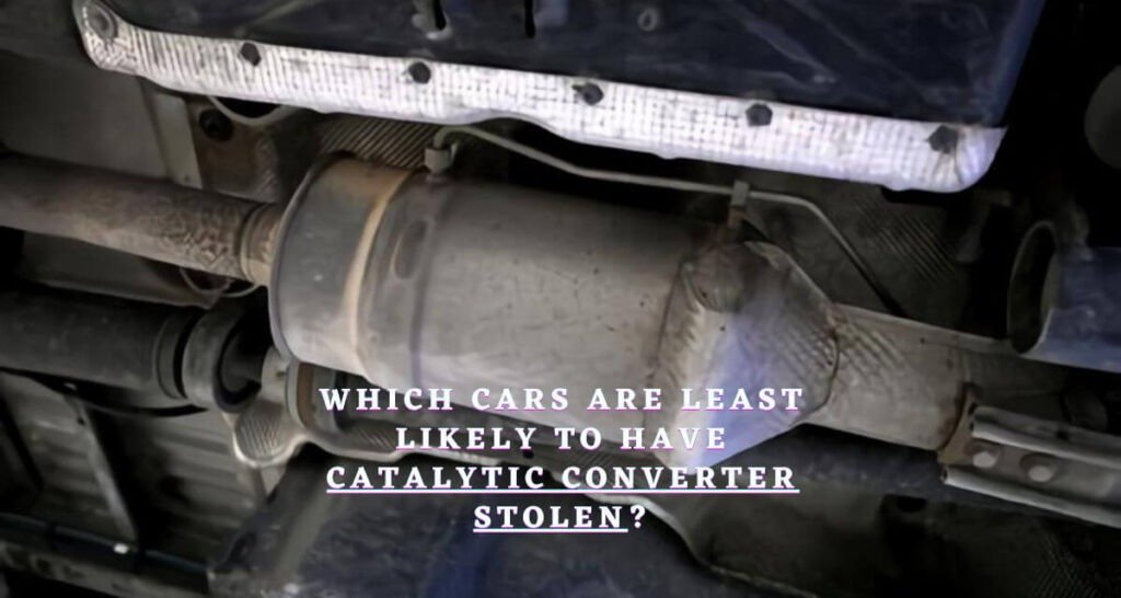 Which Cars are Least Likely to Have Catalytic Converter Stolen