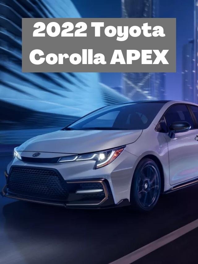 2022 Toyota Corolla APEX Specs, Price, MPG & Features - My Drive Car