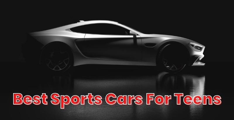 best sports cars for teens
