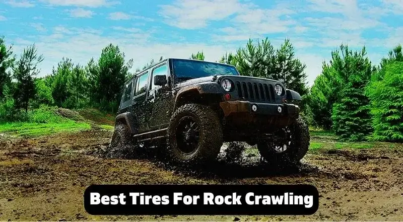 Best Tires For Rock Crawling