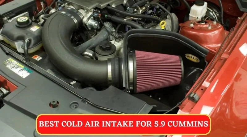 Best Cold Air Intake For 5.9 Cummins