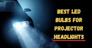 Best LED Bulbs for Projector Headlights