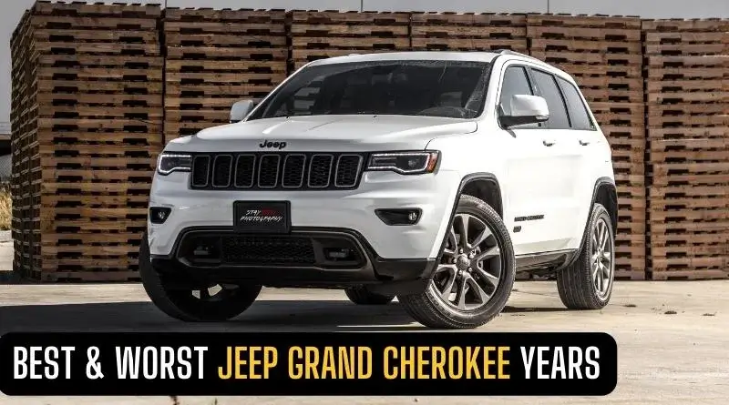 Best And Worst Jeep Grand Cherokee Years
