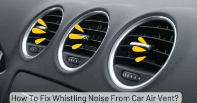 How To Fix Whistling Noise From Car Air Vent