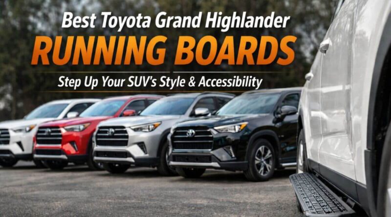 best grand highlander running boards