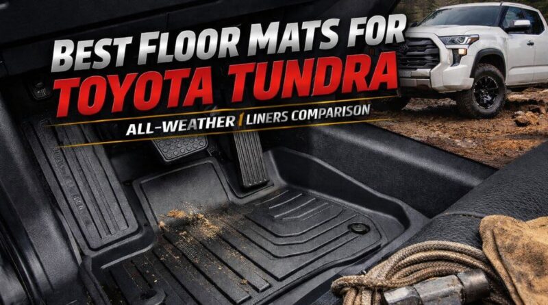 best floor mats for toyota tundra